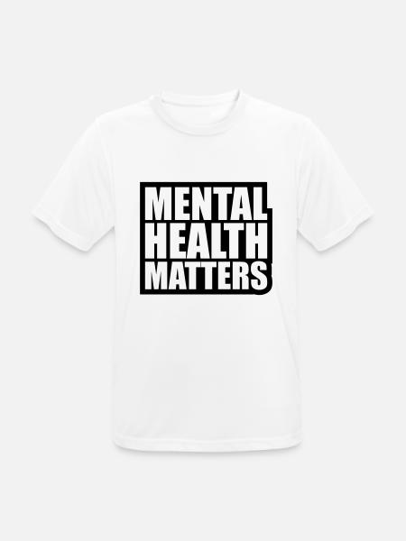mental health matters Zitat - Männer T-Shirt atmungsaktiv - Weiß
