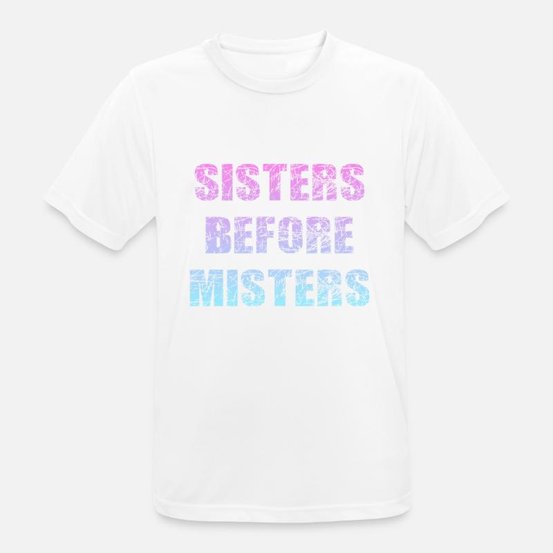 sisters before misters - Männer T-Shirt atmungsaktiv - Weiß