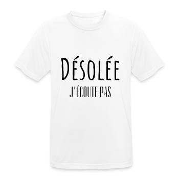 Désolée j'écoute pas - T-shirt respirant Homme - blanc - Devant - AI Model Male 185 dark (185cm)