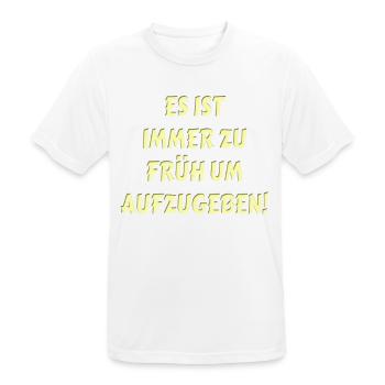 Spruch Aufgeben - Männer T-Shirt atmungsaktiv - Weiß - Vorne - AI Model Male 185 dark (185cm)