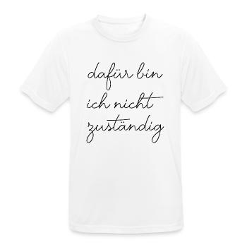 Dafür bin ich nicht zuständig typisch deutsch - Männer T-Shirt atmungsaktiv - Weiß - Vorne - AI Model Male 185 dark (185cm)