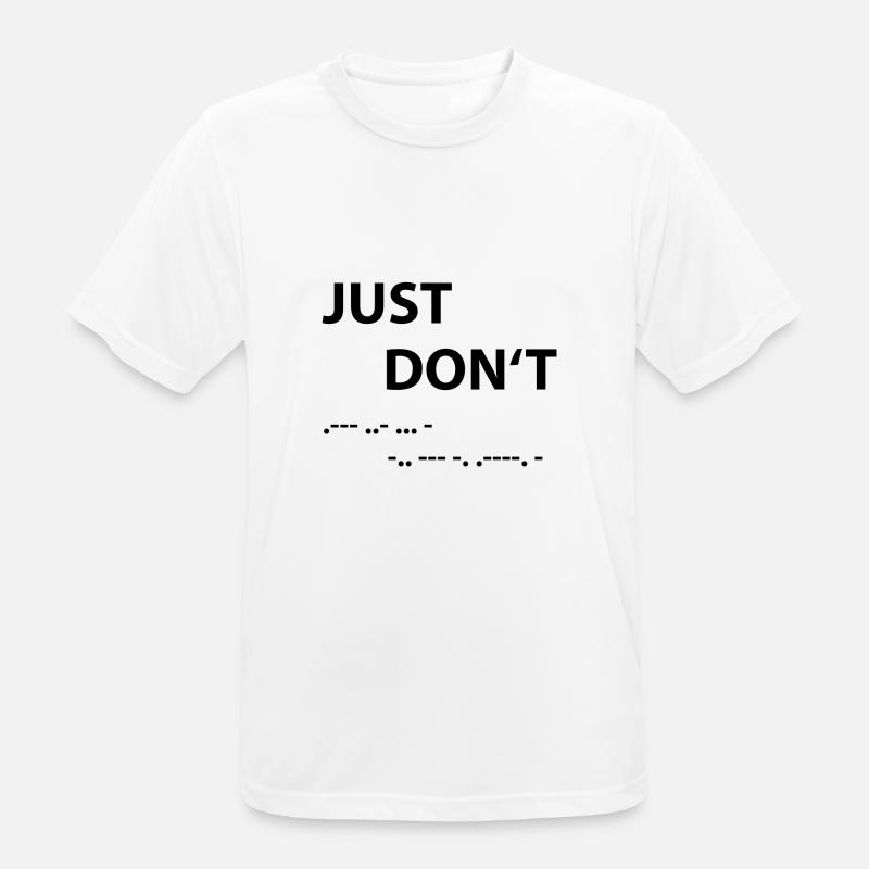 Just don't - Morse Code - Men's Breathable T-Shirt - white