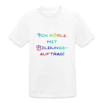 Pöbliger Bildungsauftrag - Männer T-Shirt atmungsaktiv - Weiß - Vorne - AI Model Male 185 dark (185cm)