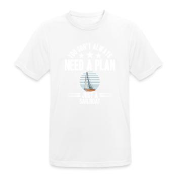 Vous n’avez pas toujours besoin d’un plan juste un voilier - T-shirt respirant Homme - blanc - Devant - AI Model Male 185 dark (185cm)