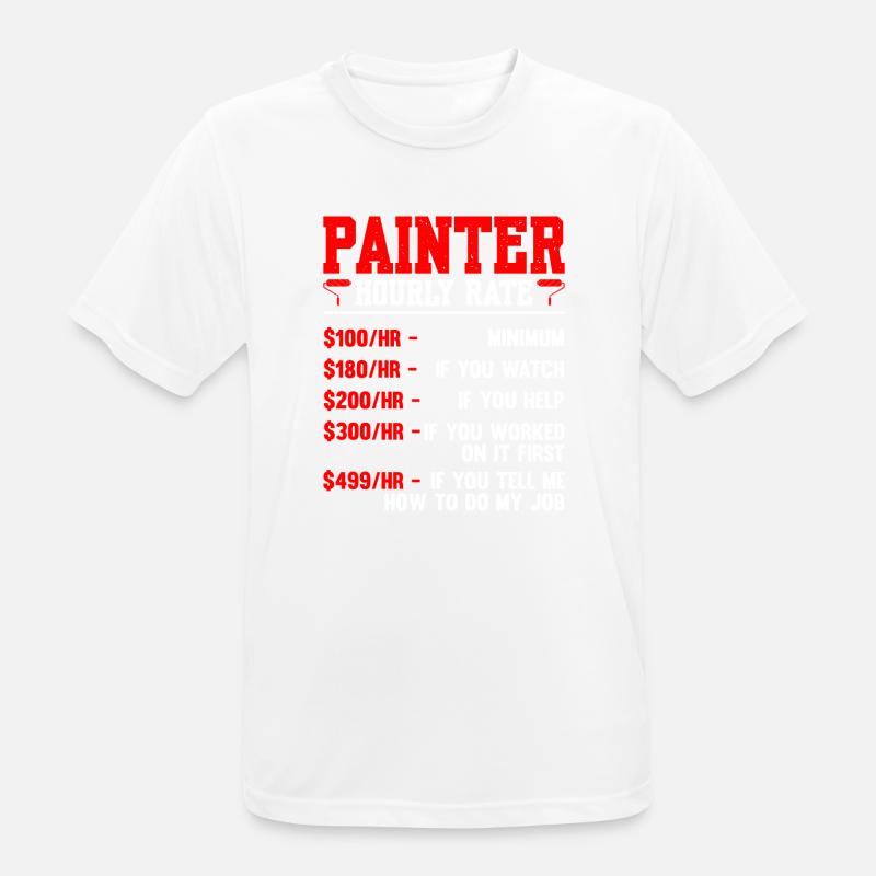 Painter Hourly Rate Painter - Men's Breathable T-Shirt - white