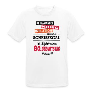 Geburtstag 80 Klimawandel Krieg Inflation Mir egal - Männer T-Shirt atmungsaktiv - Weiß - Vorne - AI Model Male 185 dark (185cm)