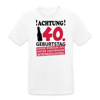 40 Geburtstag Besoffen Alkohol Jahre - Männer T-Shirt atmungsaktiv - Weiß - Vorne - AI Model Male 185 dark (185cm)