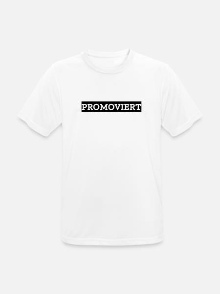 promoviert Promotion Doktor Doktorand promovieren - Männer T-Shirt atmungsaktiv - Weiß
