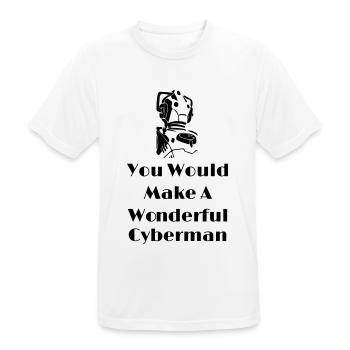 You Would Make A Wonderful Cyberman - Men's Breathable T-Shirt - white - Front - AI Model Male 185 dark (185cm)