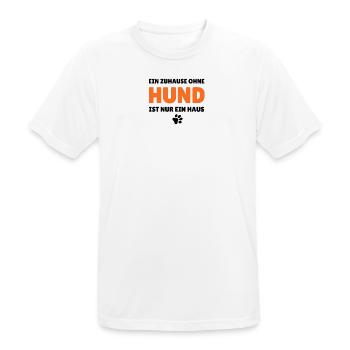Ein Zuhause ohne Hund ist nur ein Haus - Männer T-Shirt atmungsaktiv - Weiß - Vorne - AI Model Male 185 dark (185cm)