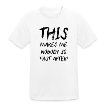 This Makes Me Nobody So Fast After Denglisch Fun - Männer T-Shirt atmungsaktiv - Weiß - Vorne - AI Model Male 185 dark (185cm)