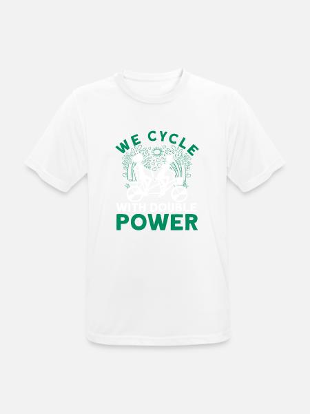We Cycle With Double Power Tandem Bicycle - Men's Breathable T-Shirt - white