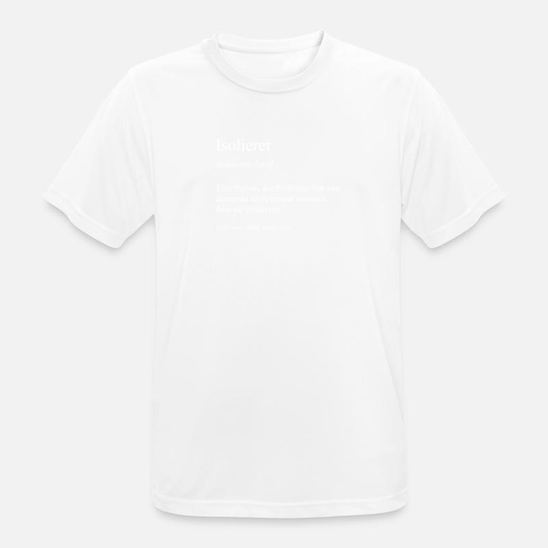 Isolierer I Isolierfacharbeiter oder - Männer T-Shirt atmungsaktiv - Weiß