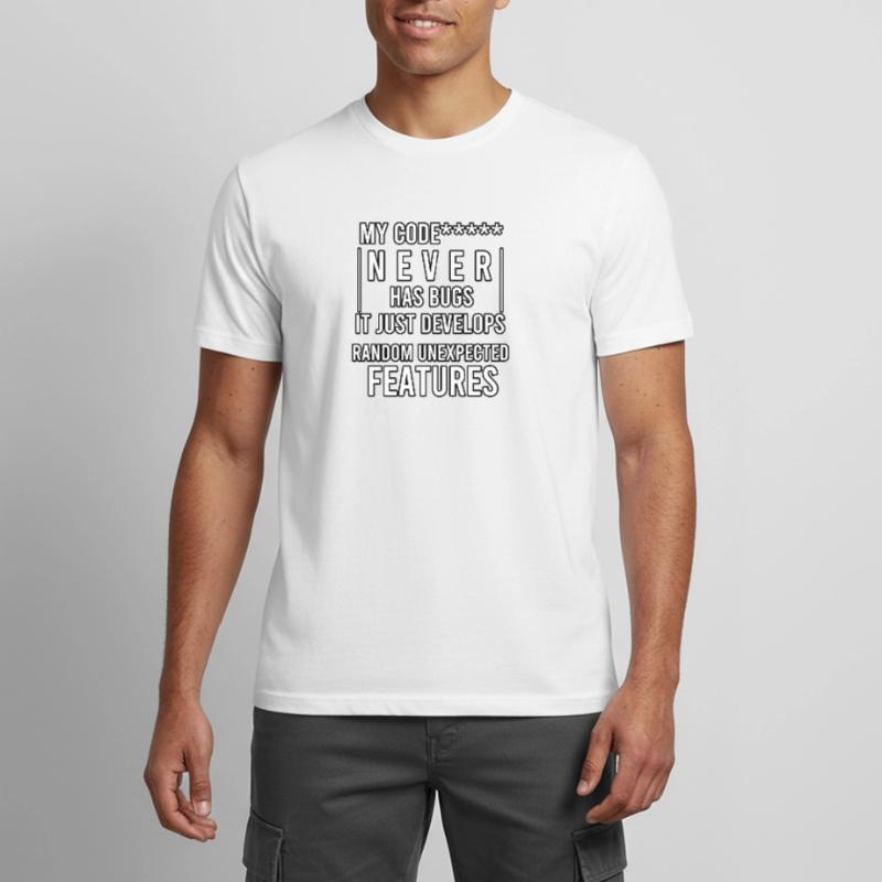 my code never has bugs it just develops random Men's Breathable T-Shirt