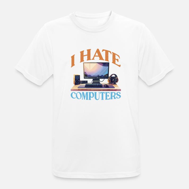 I Hate Computers 2 - Männer T-Shirt atmungsaktiv - Weiß
