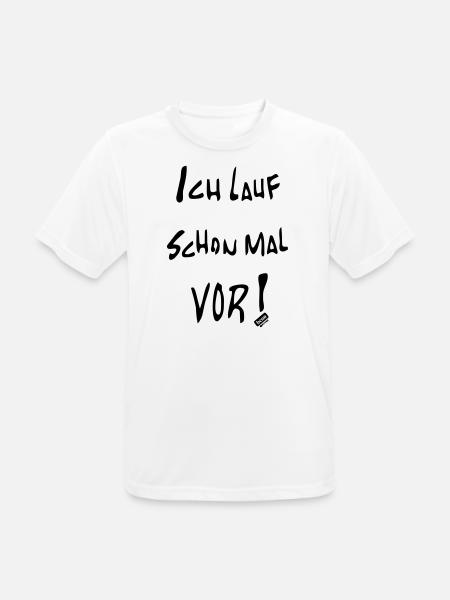 Lauf schon mal vor - Männer T-Shirt atmungsaktiv - Weiß