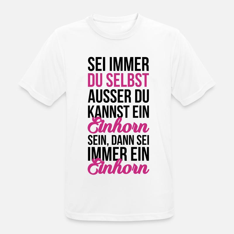 Sei ein Einhorn - Männer T-Shirt atmungsaktiv - Weiß