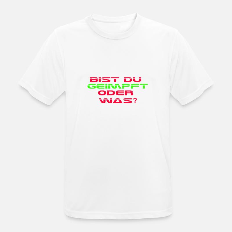 Bist Du geimpft oder was? - Männer T-Shirt atmungsaktiv - Weiß
