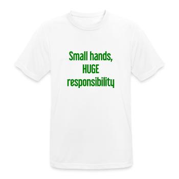 Small Hands, Huge Responsibility Parent Saying - Men's Breathable T-Shirt - white - Front - AI Model Male 185 dark (185cm)