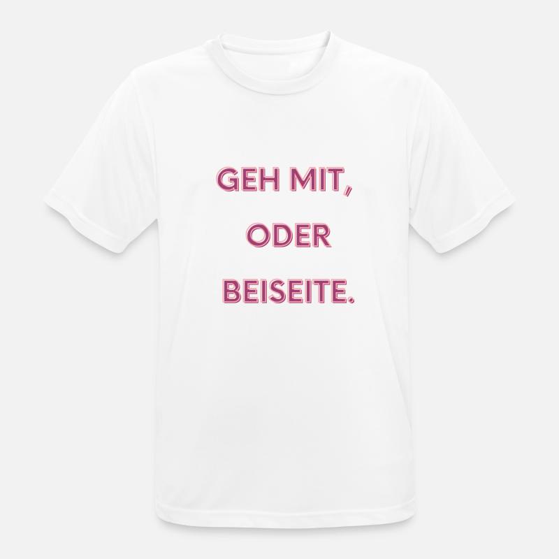 Geh mit oder beiseite - Männer T-Shirt atmungsaktiv - Weiß