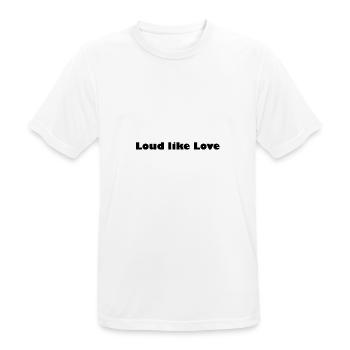 Loud like love - Men's Breathable T-Shirt - white - Front - AI Model Male 185 dark (185cm)