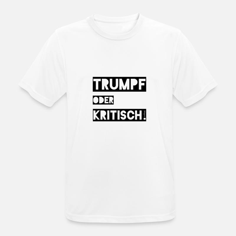 Trumpf oder Kritisch - Männer T-Shirt atmungsaktiv - Weiß