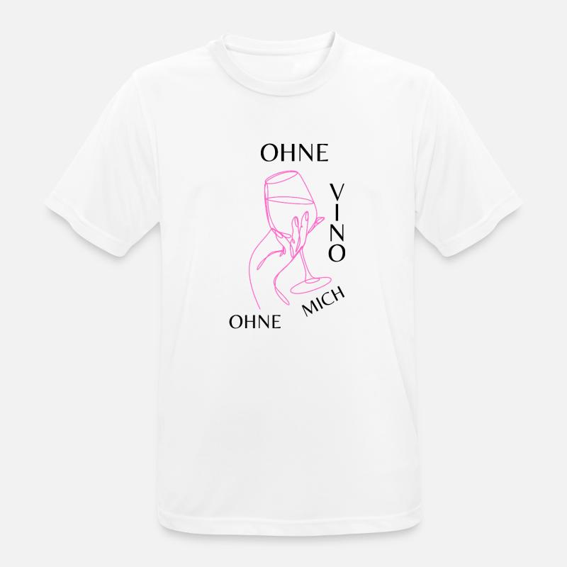 Ohne Vino ohne mich - Männer T-Shirt atmungsaktiv - Weiß