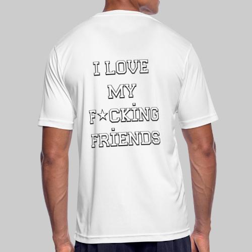 ILoveMyF*ckingFriends - T-shirt respirant Homme