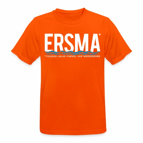 ERSMA - Tschüss, Adjis, Farvel und Auf Wiedersehen - Männer T-Shirt atmungsaktiv