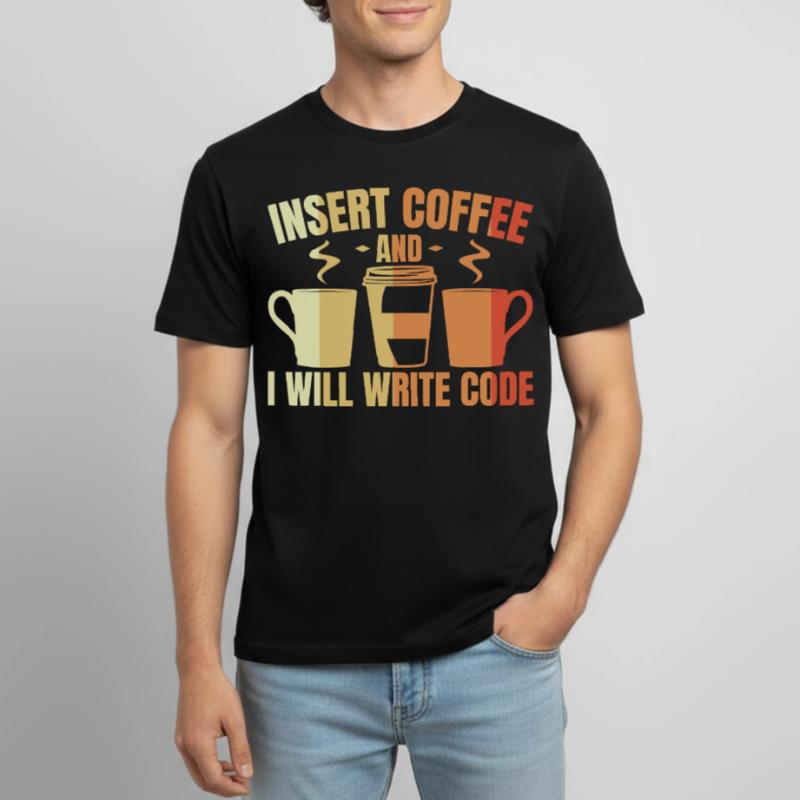 Insert Coffee And I Will Write Code Men's Breathable T-Shirt