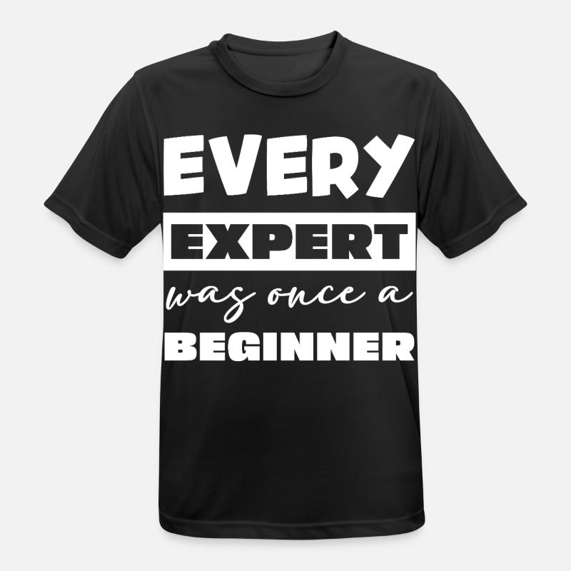 Jeder Experte war einst Anfänger - Männer T-Shirt atmungsaktiv - Schwarz