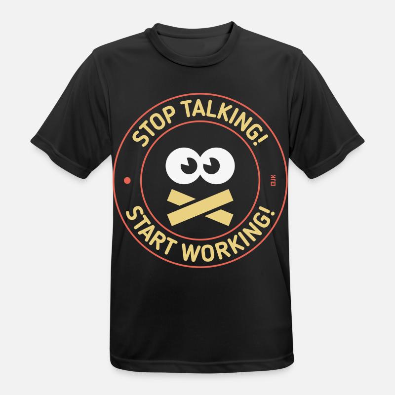 Stop Talking! Start Working! (3C) - Men's Breathable T-Shirt - black