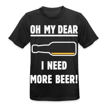 Oh My Dear – I Need More Beer! (Beer / NEG 2C) - Men's Breathable T-Shirt - black - Front - AI Model Male 178 light (178cm)