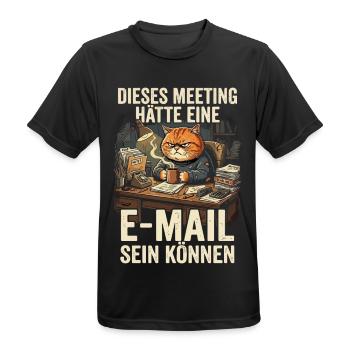 Meeting Haette Eine E-Mail Sein Koennen Katze - Männer T-Shirt atmungsaktiv - Schwarz - Vorne - AI Model Male 178 light (178cm)
