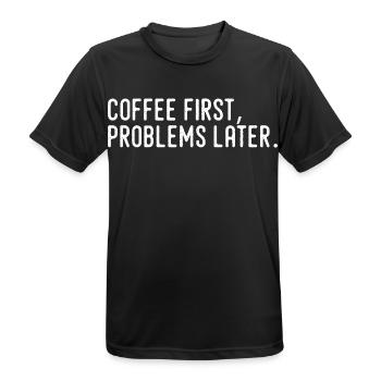 Kaffee erst Probleme später - Männer T-Shirt atmungsaktiv - Schwarz - Vorne - AI Model Male 178 light (178cm)
