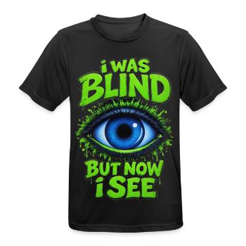 Ich war blind, aber jetzt sehe ich ein Auge - Männer T-Shirt atmungsaktiv - Schwarz - Vorne - AI Model Male 178 light (178cm)