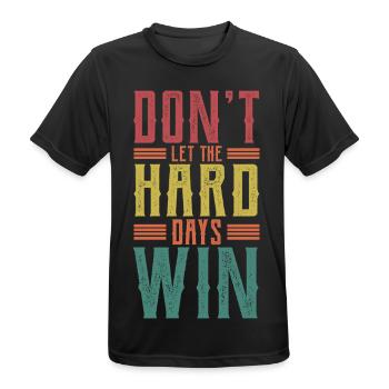 Lass die harten Tage nicht gewinnen - Männer T-Shirt atmungsaktiv - Schwarz - Vorne - AI Model Male 178 light (178cm)