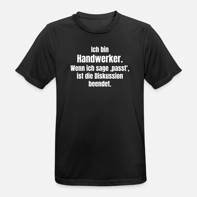 Ich bin Handwerker – Passt, Diskussion beendet - Männer T-Shirt atmungsaktiv - Schwarz