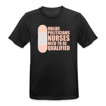 Unlike Politicians Nurses Need To Be Qualified - Men's Breathable T-Shirt - black - Front - AI Model Male 178 light (178cm)