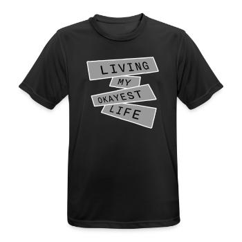 Living My Okayest Life Funny Mediocre Saying - Men's Breathable T-Shirt - black - Front - AI Model Male 178 light (178cm)