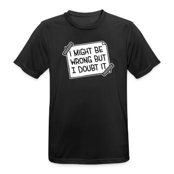 I Might Be Wrong But I Doubt It Funny Sarcastic - Men's Breathable T-Shirt - black - Front - AI Model Male 178 light (178cm)