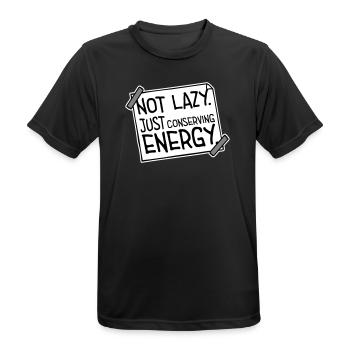 Not Lazy Just Conserving Energy Funny Lazy Saying - Men's Breathable T-Shirt - black - Front - AI Model Male 178 light (178cm)