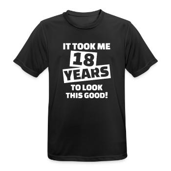 18 Years Look This Good — Bold Typography - Men's Breathable T-Shirt - black - Front - AI Model Male 178 light (178cm)