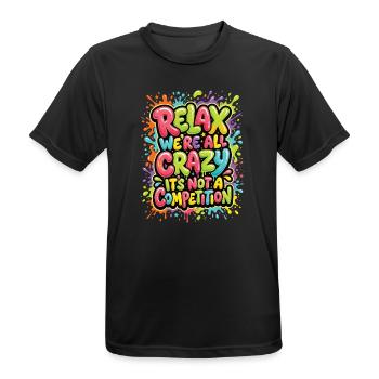 Relax, we're all crazy - Men's Breathable T-Shirt - black - Front - AI Model Male 178 light (178cm)
