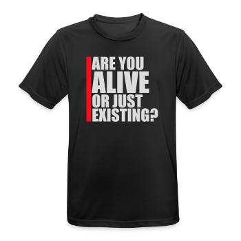 Are You Alive Or Just Existing Thoughtful Saying - Men's Breathable T-Shirt - black - Front - AI Model Male 178 light (178cm)