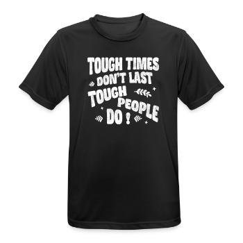 Tough times don’t last, tough people do - Männer T-Shirt atmungsaktiv - Schwarz - Vorne - AI Model Male 178 light (178cm)