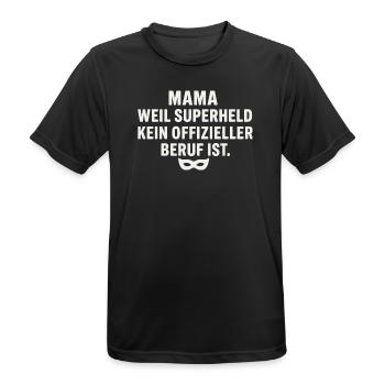 Mama: Weil Superheld Kein Offizieller Beruf Ist - Männer T-Shirt atmungsaktiv - Schwarz - Vorne - AI Model Male 178 light (178cm)