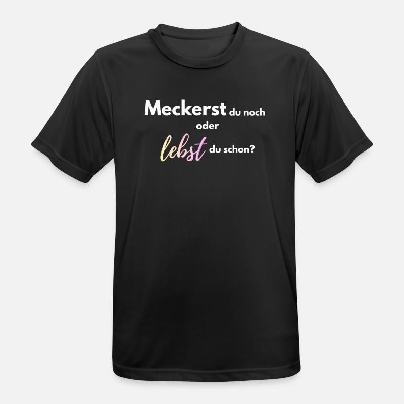 Meckerst_du_noch_oder_lebst_du_schon_-4- - Männer T-Shirt atmungsaktiv - Schwarz