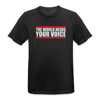 Die Welt Braucht Deine Stimme Inspirierend Zitat - Männer T-Shirt atmungsaktiv - Schwarz - Vorne - AI Model Male 178 light (178cm)