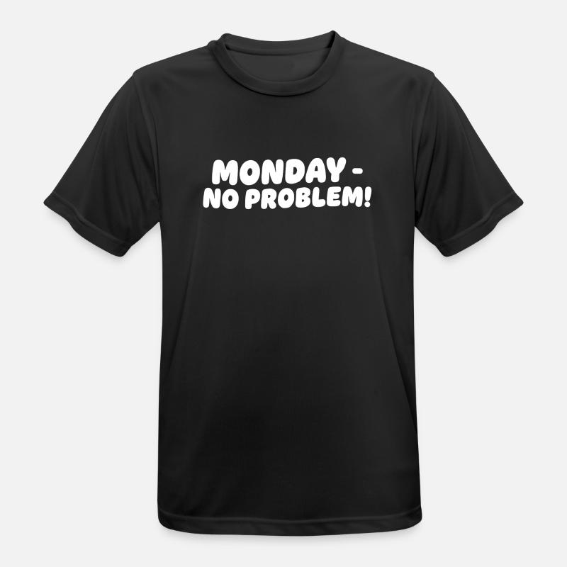 Monday without problems Design - Men's Breathable T-Shirt - black